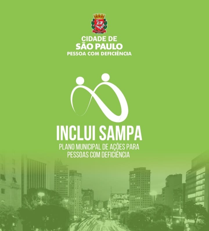 a cidade de São Paulo ao fundo com sobreado verde claro sobre a foto. Destaque para o logotipo e texto: Inclui Sampa - Plano Municipal de Ações para Pessoas com Deficiência.